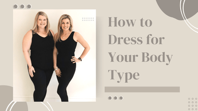 How to Dress for Your Body Type